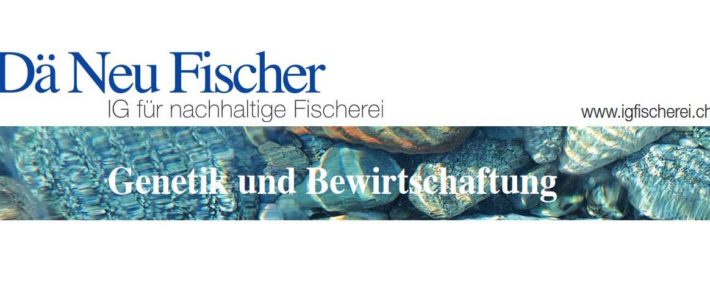 Seminar „Genetik und Bewirtschaftung“ der IG Dä Neu Fischer